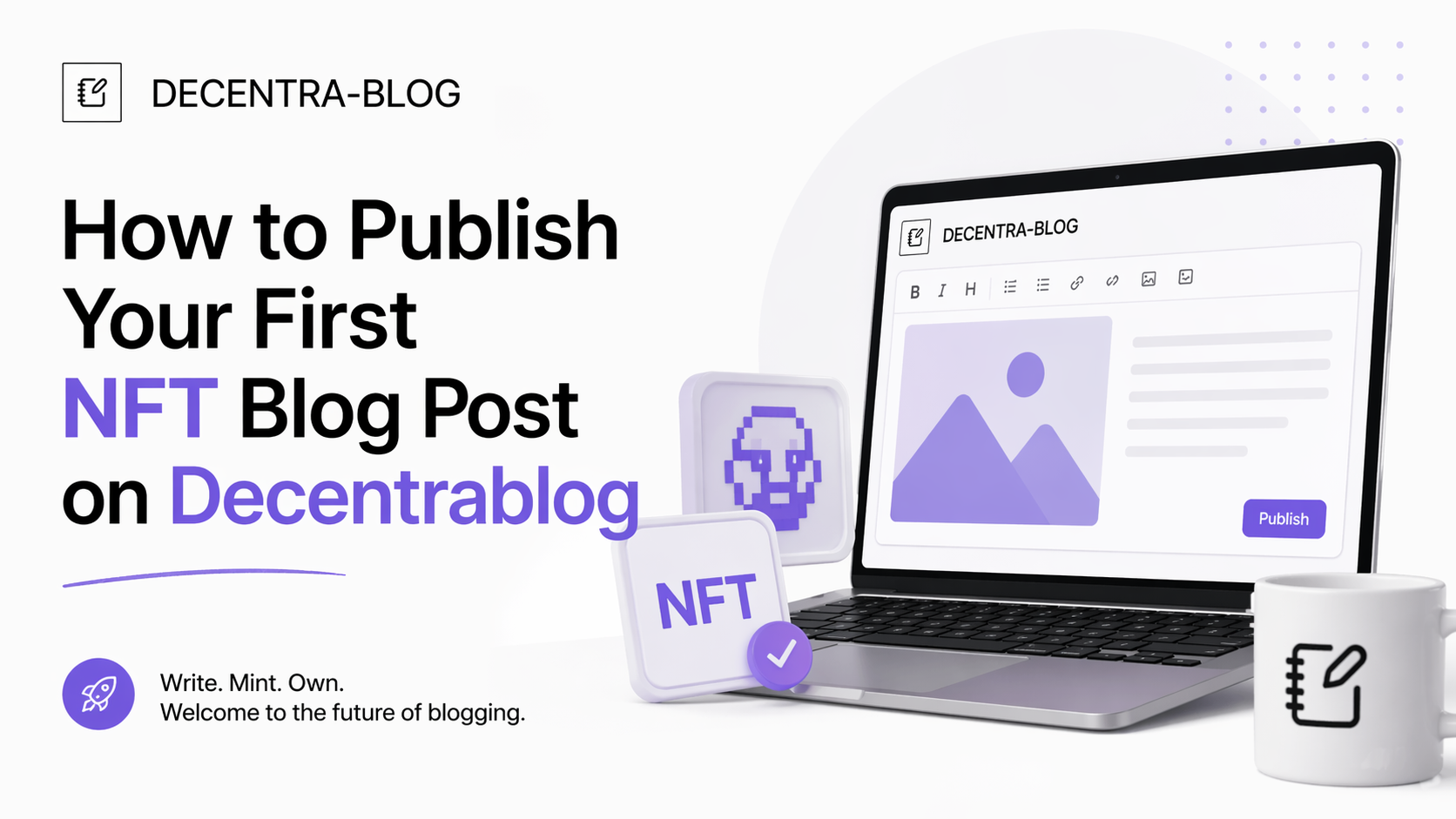 Publish Your First NFT Blog Post on Decentrablog